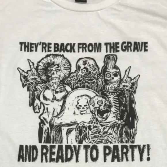 Back from the Grave & Ready to Party! White Unisex T-Shirt - Picture 1 of 3